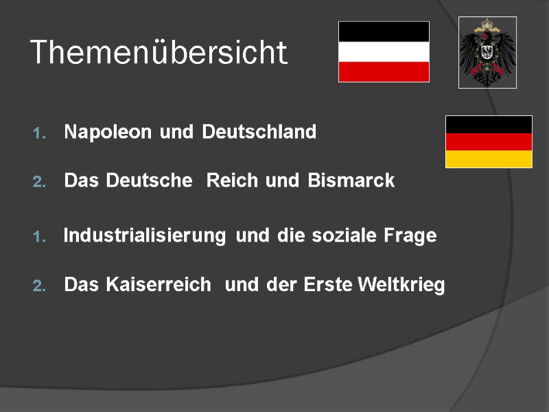 Themenübersicht  Napoleon und Deutschland  Das Deutsche  Reich und Bismarck  Industrialisierung